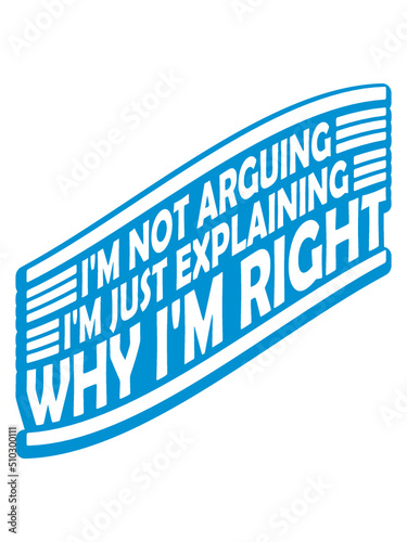 I'm not arguing Spruch 