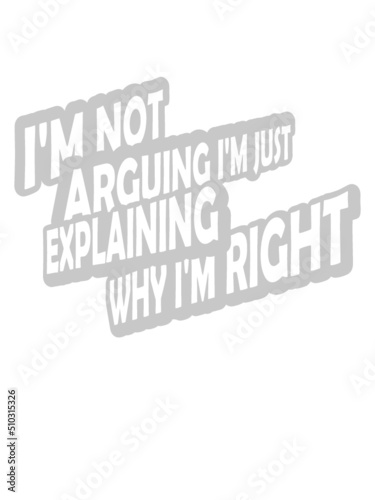 I'm not arguing Spruch 
