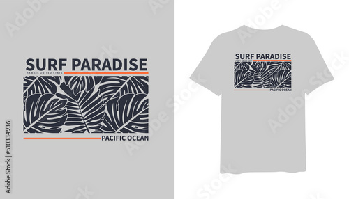 paradise t-shirt design. pacific ocean t shirt design. t-shirt design vector for print. leaf logo design vector illustration. quotes for t shirt