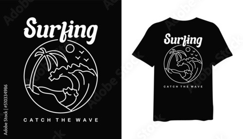 surfing catch the wave t-shirt design. surf t-shirt design. t-shirt design vector for print. line art logo design vector illustration. quotes for t shirt