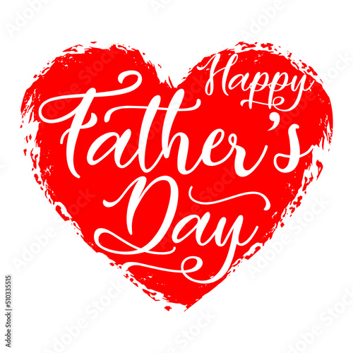 Vector Happy Fathers Day calligraphic inscription for greeting card, festive poster, banner etc. Hand lettering on heart shape.