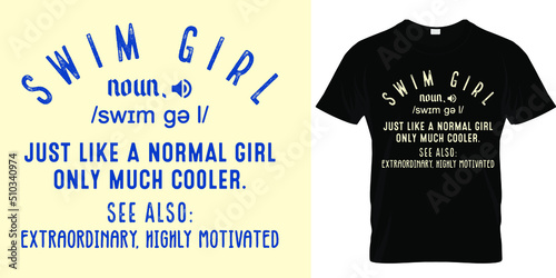 Vintage swimming graphics design on swim girl like a normal girl expect much cooler. Good for t shirt design, retro badge and printable label. Adventure and outdoor sport activity design element.
