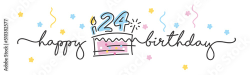 24th Birthday handwritten typography lettering Greeting card with colorful big cake, number, candle and confetti