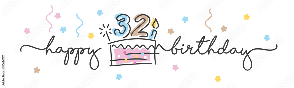32nd Birthday handwritten typography lettering Greeting card with colorful big cake, number, candle and confetti 32nd Birthday handwritten typography lettering Greeting card with colorful big cake, number, candle and confetti