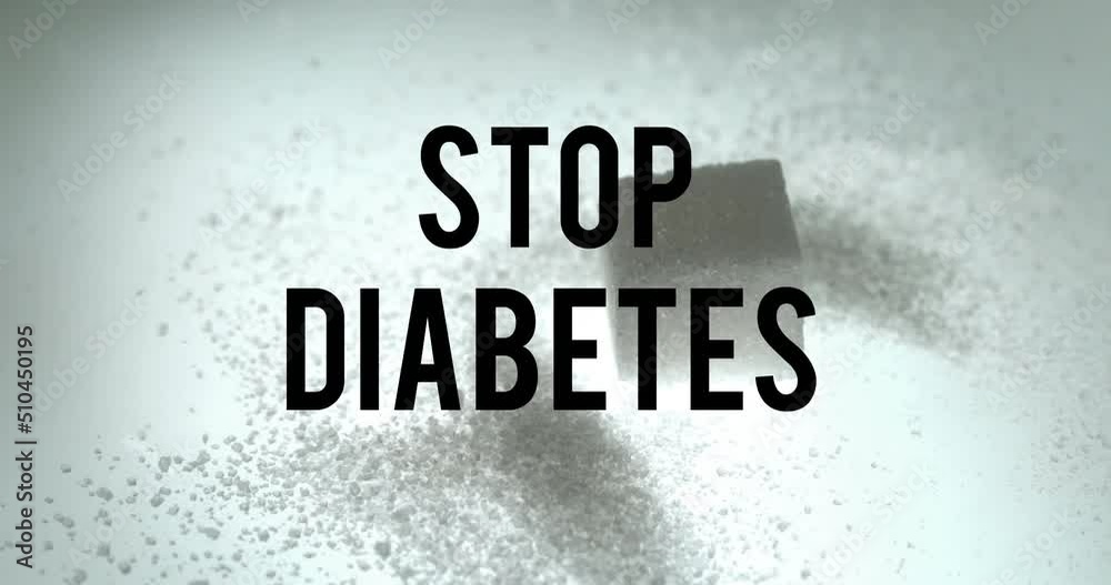 Animation of stop diabetes text over cube of sugar Animation of stop diabetes text over cube of sugar