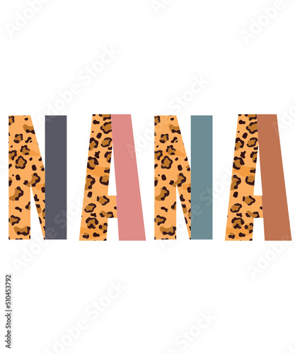 Leopard Nana svg, grandma svg, mom and nana svg PNG, nana png SVG, mom grandma svg, MAMA svg png, leopard mom svg, leopard grandma svg 
