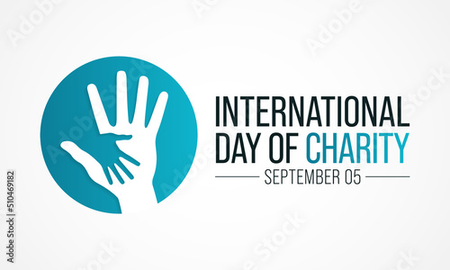 International day of Charity is observed every year on September 5, The prime purpose of this day is to raise awareness and provide a common platform for charity related activities all over the world. © Waseem Ali Khan