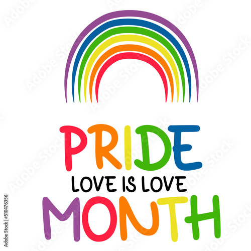 LGBT Pride Month. love is love. LGBTQ Symbol Rainbow with LGBT pride. Flag or Rainbow colors. Vector illustration. Gay Pride Month, groovy celebration.