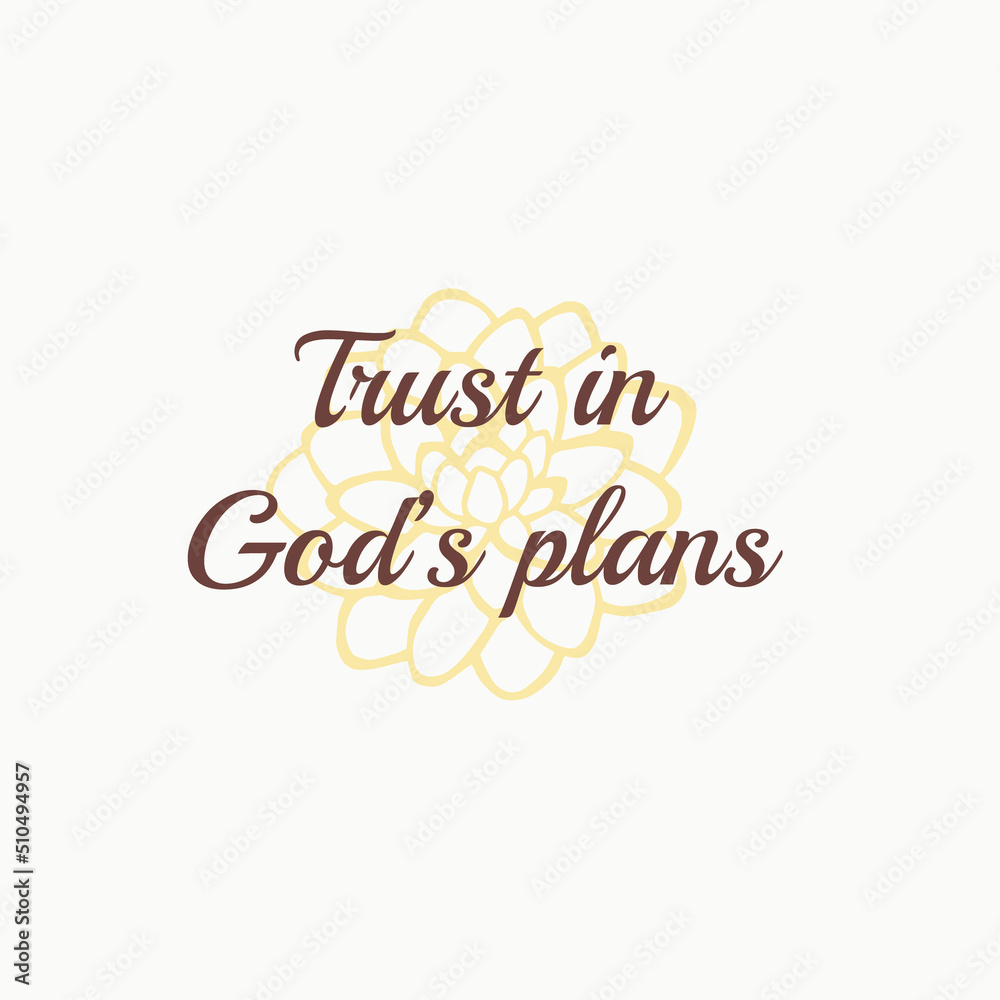 Trust in God's plans saying on linear peony flower