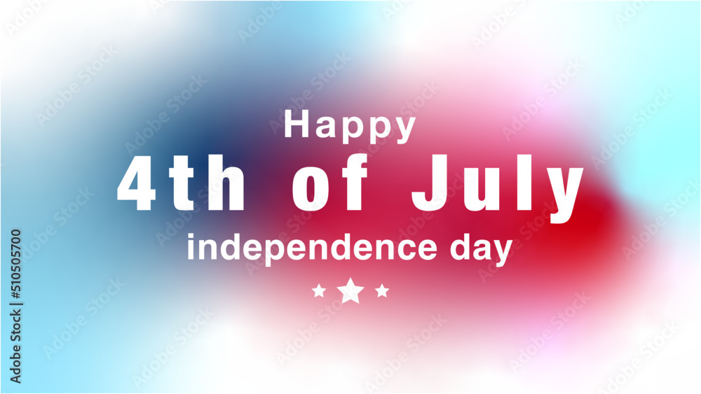 Blurred background design with text Happy Fourth of July.  USA Happy Independence Day celebrate banner.  United States national holiday. Vector illustration.