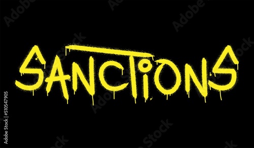Sanctions. US and EU imposes sanctions on Russia. Urban street graffiti style with splash effects and drops on black background. Vector Illustration