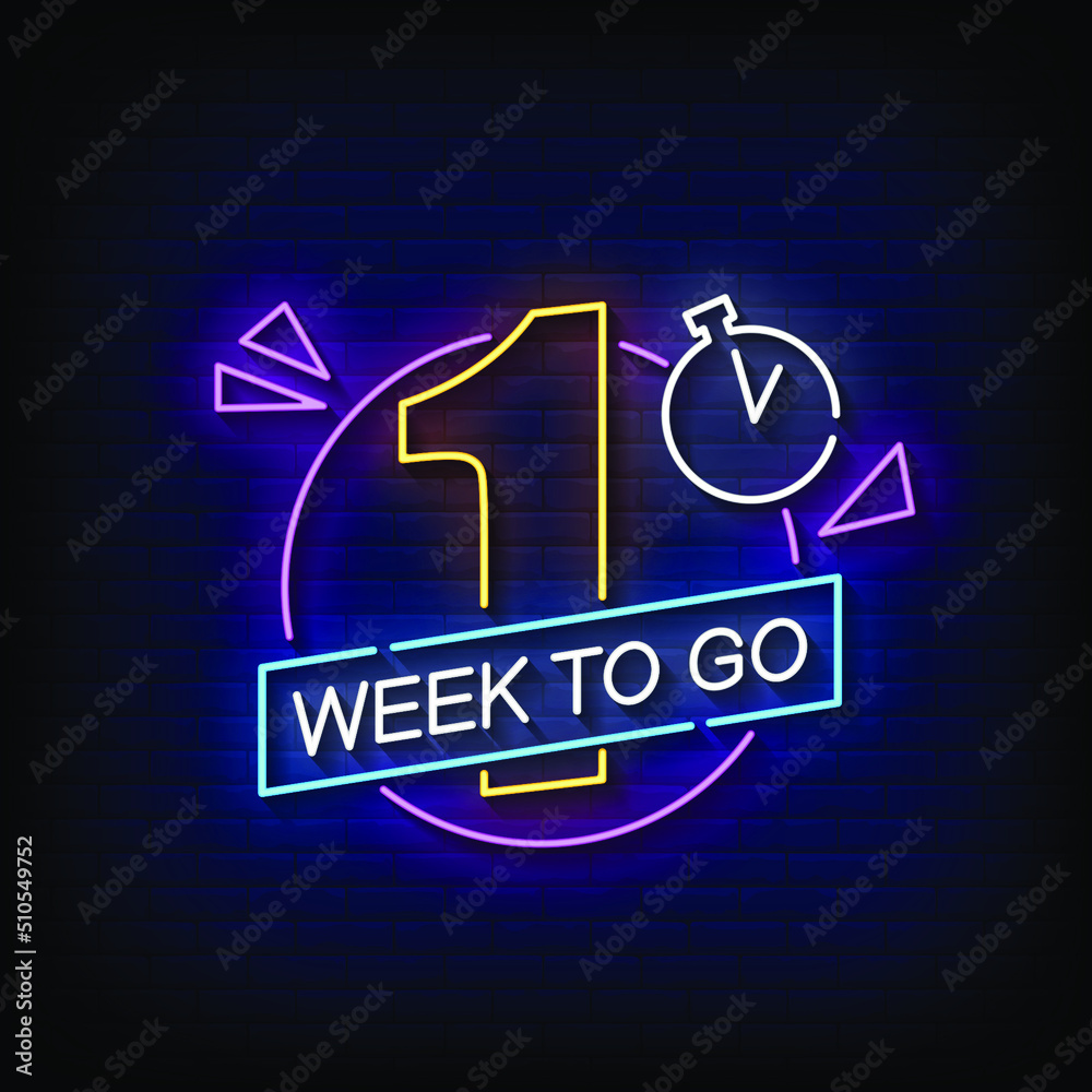 Fototapeta premium One Week To Go Neon Sign On Brick Wall Background Vector