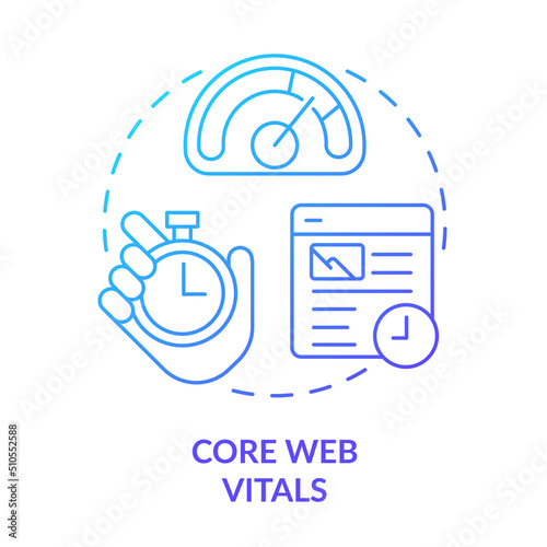 Core web vitals blue gradient concept icon. Set of website standards. Search engine optimization abstract idea thin line illustration. Isolated outline drawing. Myriad Pro-Bold font used