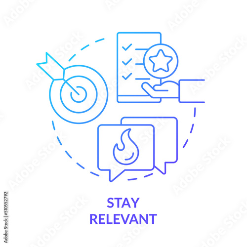 Stay relevant blue gradient concept icon. Appropriate website content and information. SEO pillar abstract idea thin line illustration. Isolated outline drawing. Myriad Pro-Bold font used
