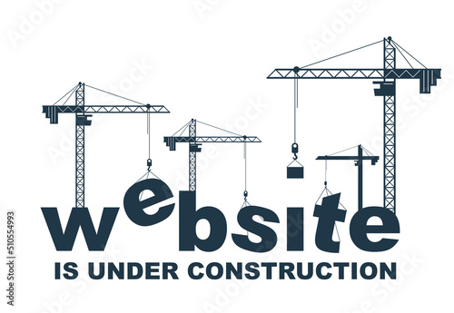 Construction cranes builds Website word vector concept design, conceptual illustration with lettering allegory in progress development, stylish metaphor of webpage site progress.
