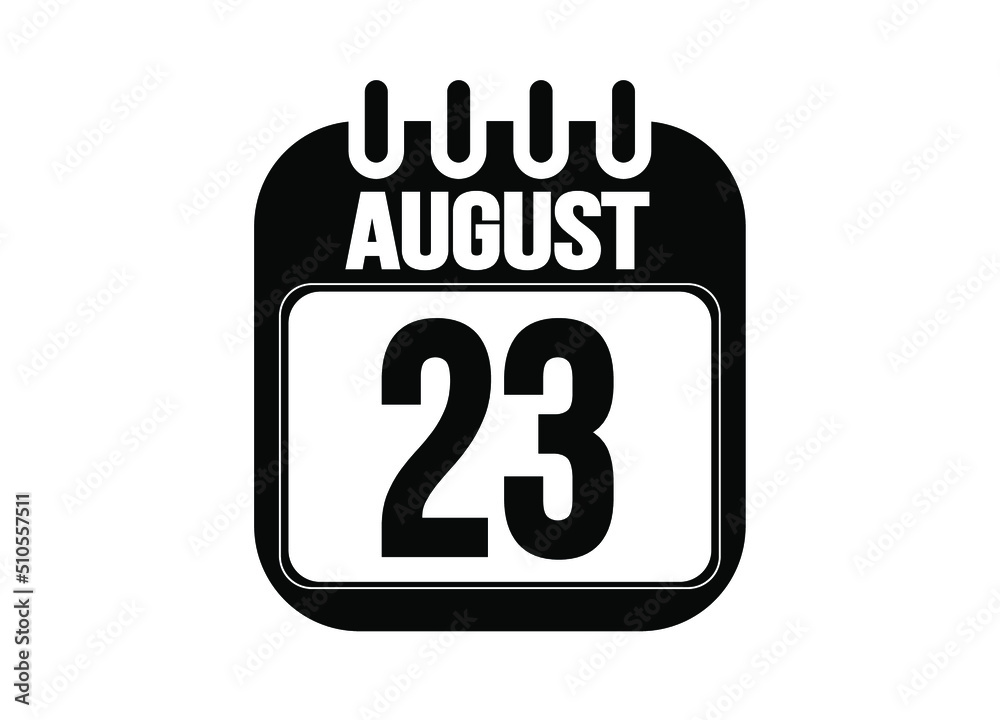 August 23. Day 23 of august. Black and white calendar vector. Template for the days of august. August 23. Day 23 of august. Black and white calendar vector. Template for the days of august.