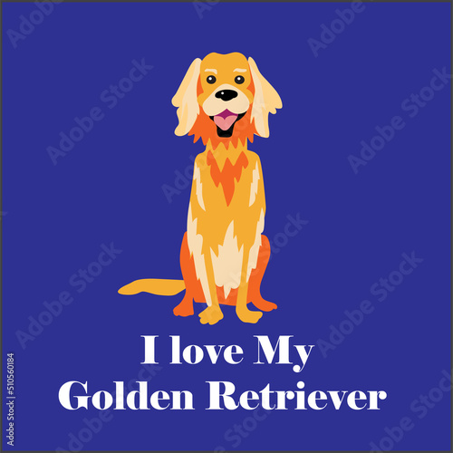 I love my golden retriever