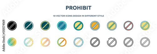 prohibit icon in 18 different styles such as thin line, thick line, two color, glyph, colorful, lineal color, detailed, stroke and gradient. set of prohibit vector for web, mobile, ui
