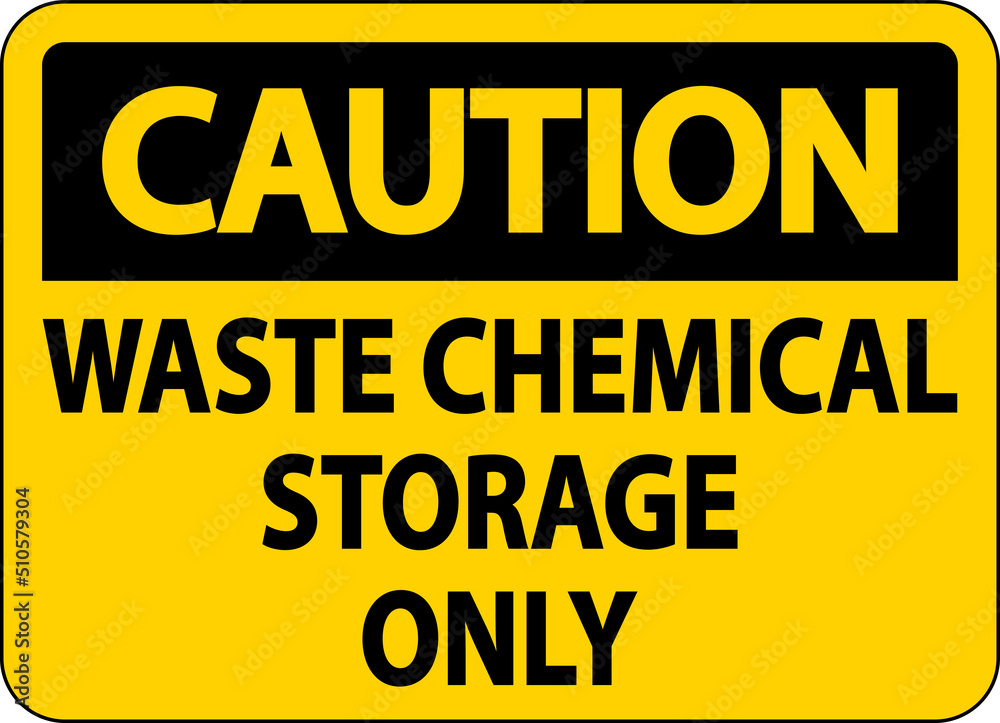 Caution Waste Chemical Storage Only Label