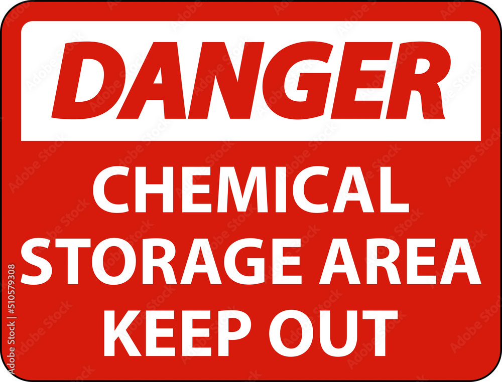 Danger Chemical Storage Area Keep Out Sign Danger Chemical Storage Area Keep Out Sign