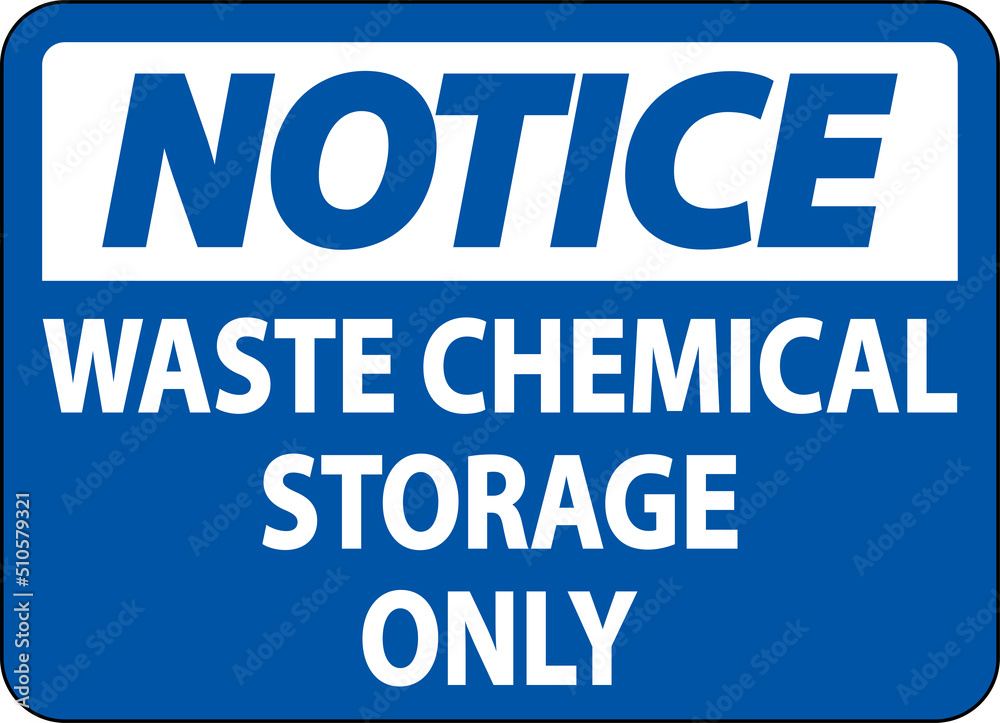 Notice Waste Chemical Storage Only Label Notice Waste Chemical Storage Only Label