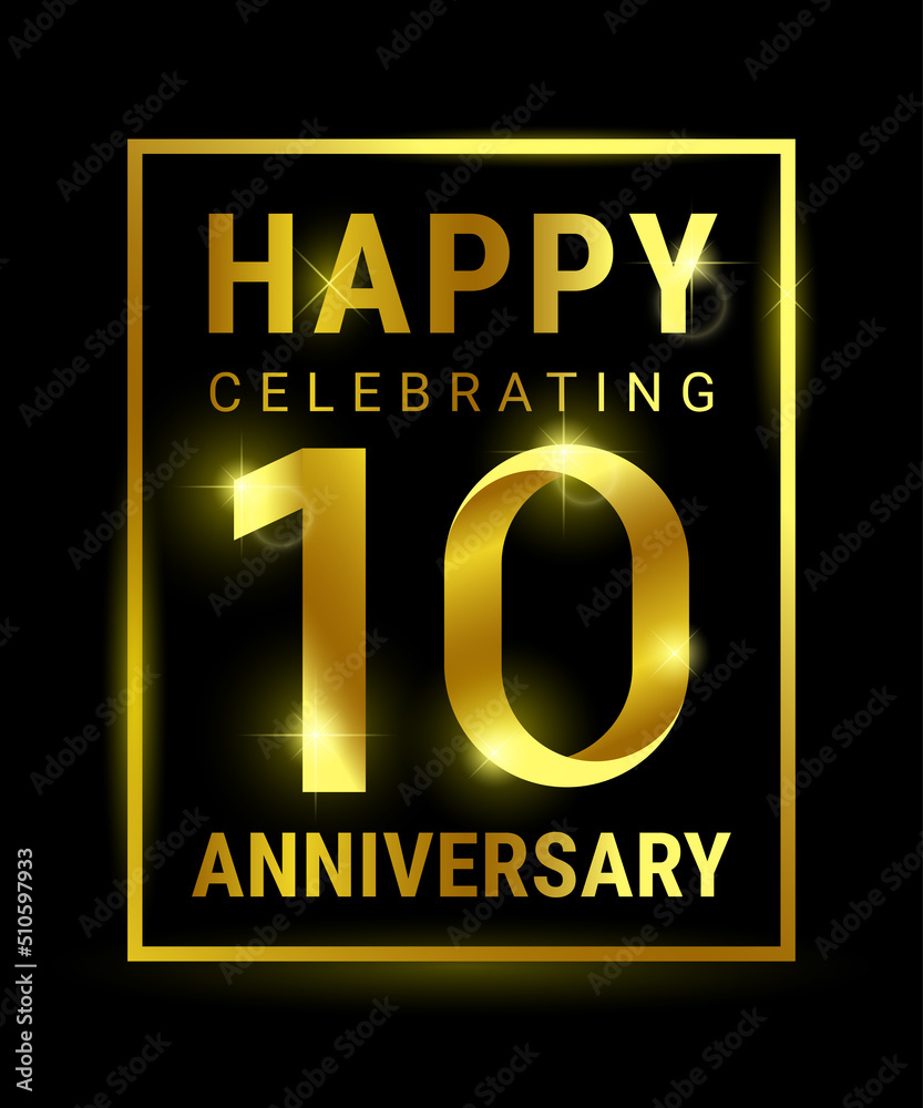 Greeting card with golden letters and frame Happy 10th Anniversary Greeting card with golden letters and frame Happy 10th Anniversary