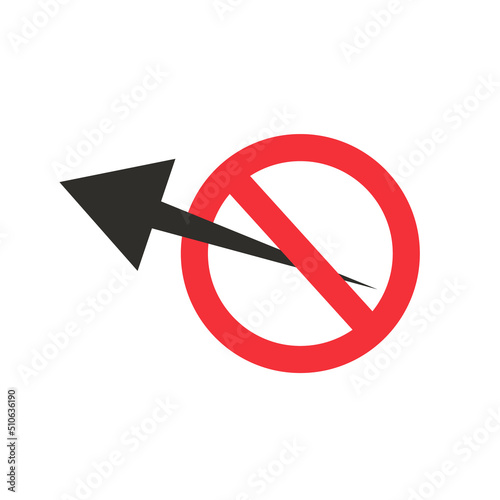 Prohibited mark and arrow. Stop sign. Vector.
