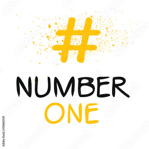 Number One hashtag text, Vector illustration.
