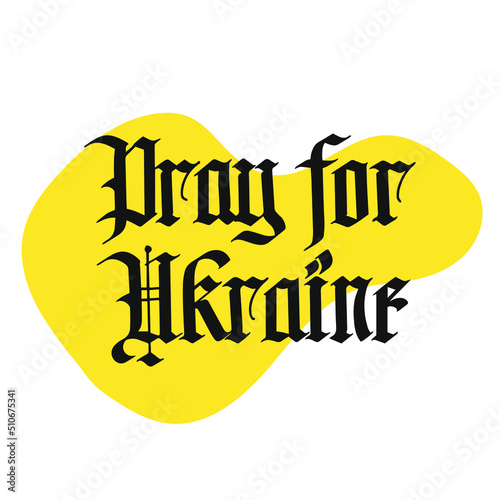Pray for Ukraine handwritten calligraphic phrase. Calligraphy vector for greeting card, banner, print, party invitation, t-shirt, social media. 
