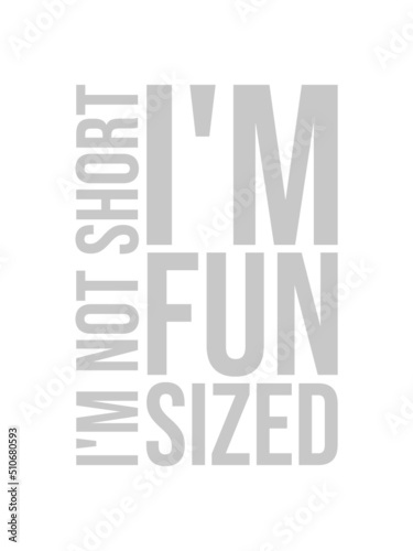 Not short fun sized 
