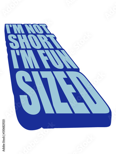 Not short fun sized 