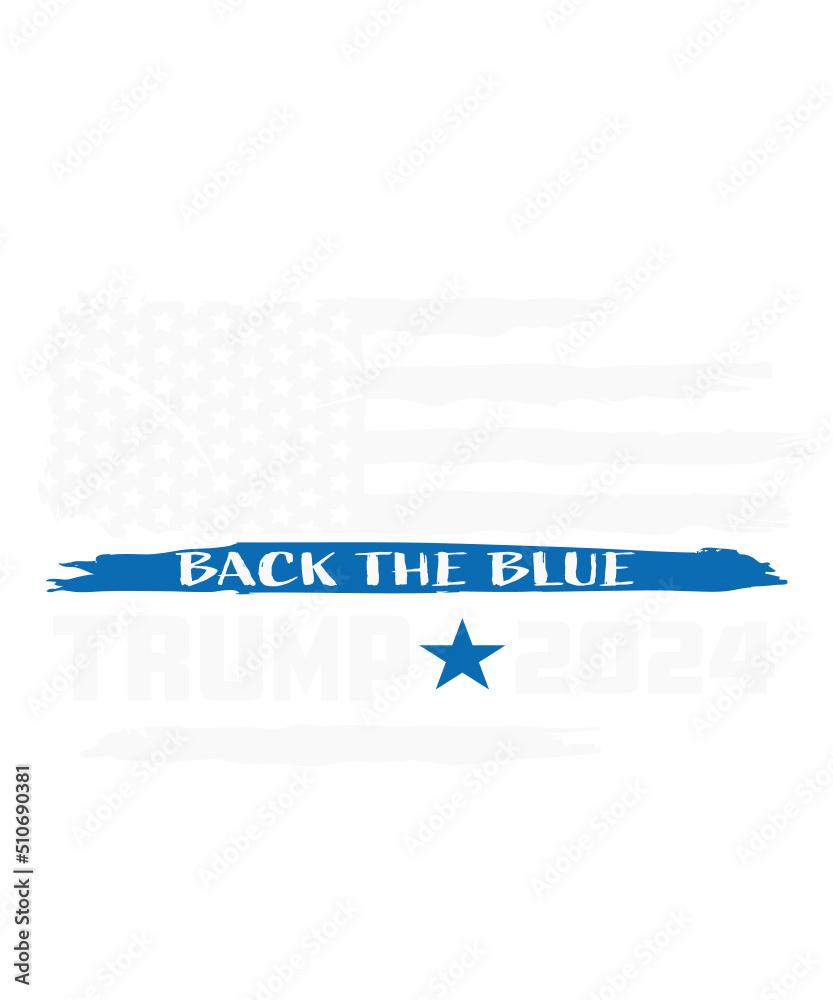 trump 2024 svg, trump thin blue line back the blue, trump flag svg