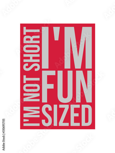 Not short fun sized 