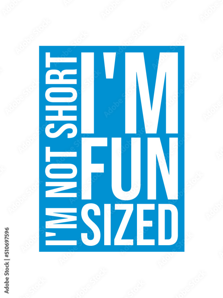 Fototapeta premium Not short fun sized 
