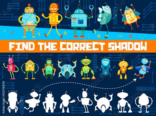 Find correct shadow of cartoon funny robots, match game worksheet, vector puzzle. Kids logic game to find correct shadow or similar silhouette of toy robots, alien cyborgs and transformer droids