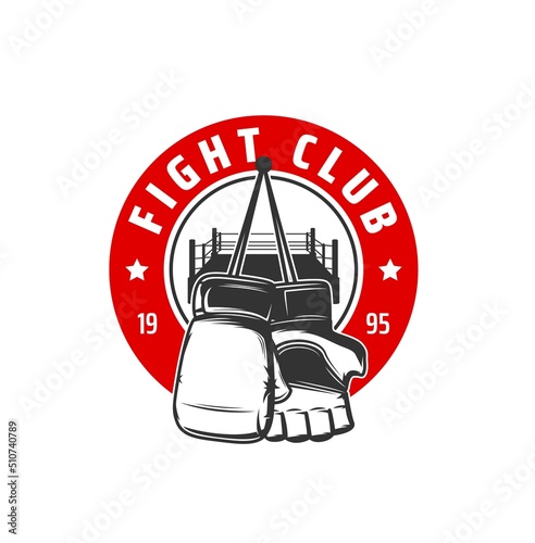Fighting club icon, boxing sport or kickboxing MMA vector emblem. Box or Muay Thai wrestling sport club and martial arts training center sign with boxer gloves and stars on fight ring