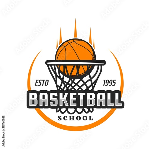 Basketball school icon, streetball sport team or varsity players club vector badge. Basketball and streetball sport game emblem with ball goals in basket for championship or tournament