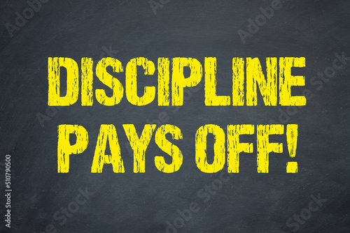 Discipline pays off!