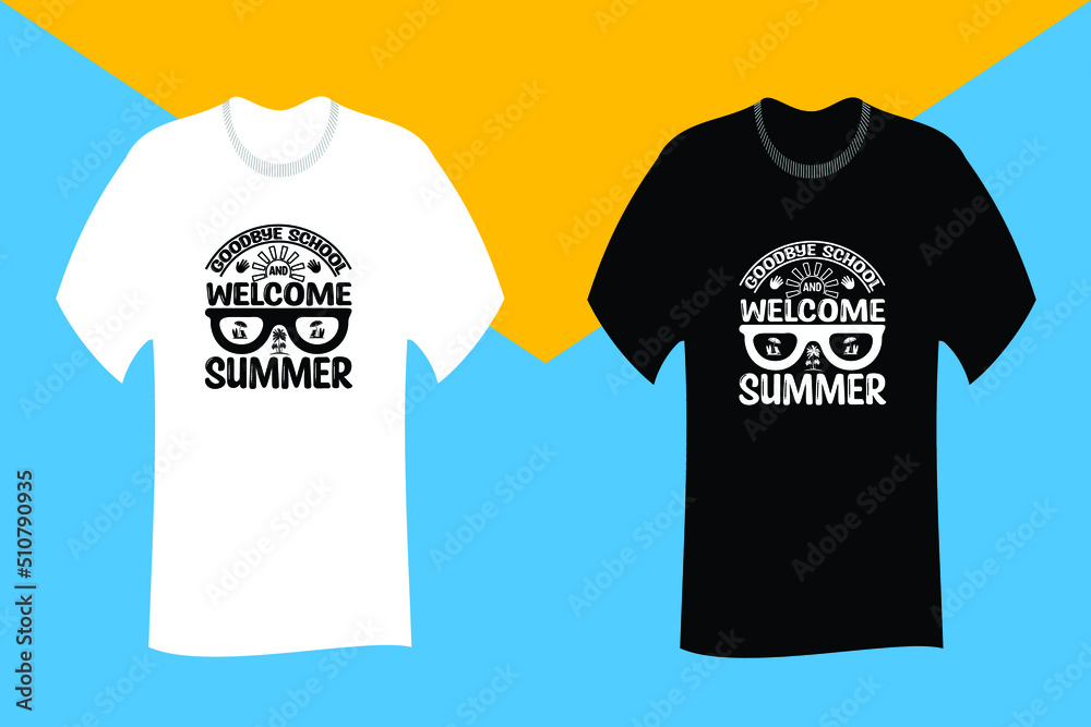 Goodbye school and welcome summer SVG T Shirt Design Goodbye school and welcome summer SVG T Shirt Design