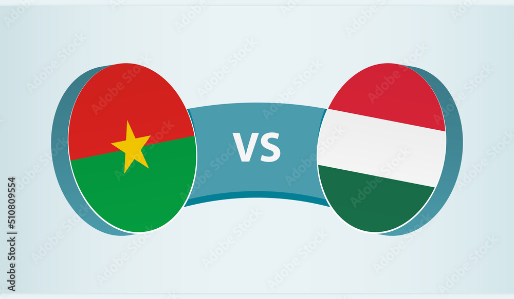 Burkina Faso versus Hungary, team sports competition concept.