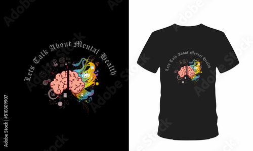 T-Shirt vector illustration and "Mental Health" lettering, Ready for print