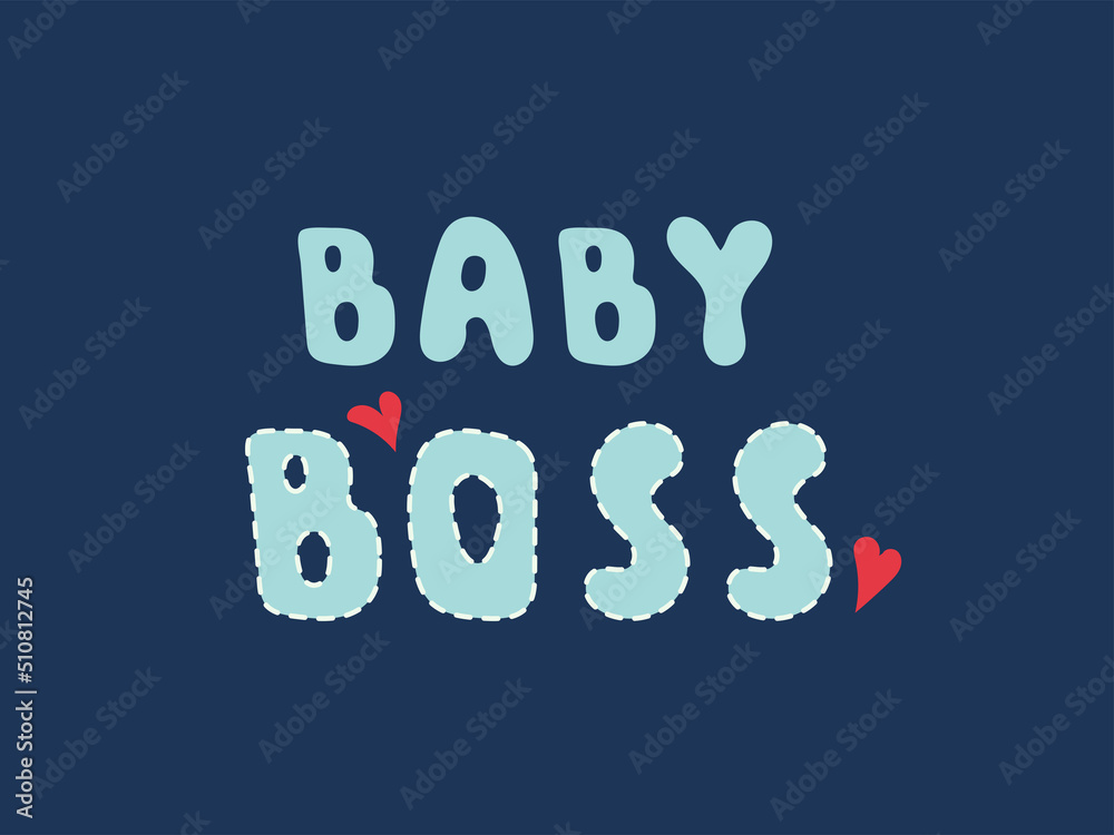 Baby boss handwritten lettering with red hearts on blue background. Decorative print for t-shirts. Vector illustration Baby boss handwritten lettering with red hearts on blue background. Decorative print for t-shirts. Vector illustration