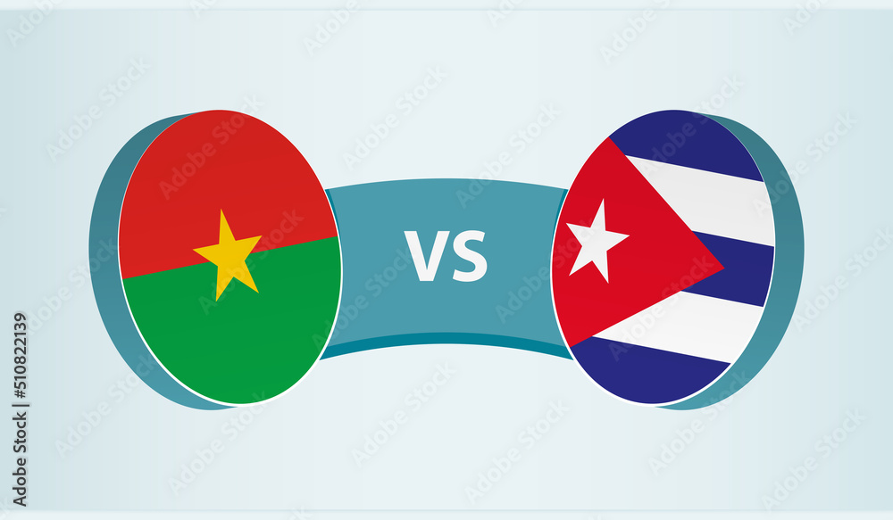 Burkina Faso versus Cuba, team sports competition concept. Burkina Faso versus Cuba, team sports competition concept.