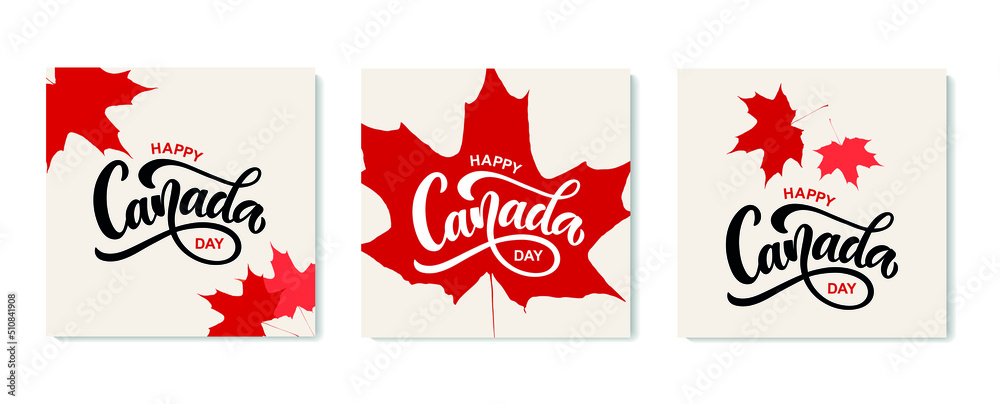 Happy Canada Day collection. Set of three card with maple leaves and handwritten text. Hand lettering. Modern brush ink calligraphy for poster, banner, greeting card, invitation. Vector illustration