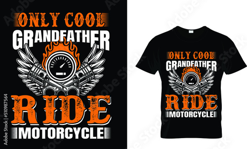 Only cool grandfather ride motorcycle . T-Shirt Design Template.