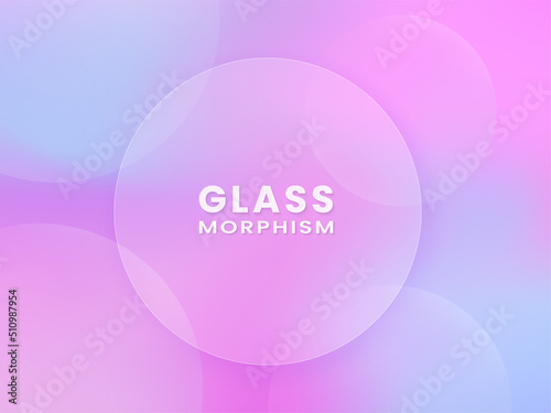 Transparent circle in glass morphism style. Place for your texts. Vector illustration.
