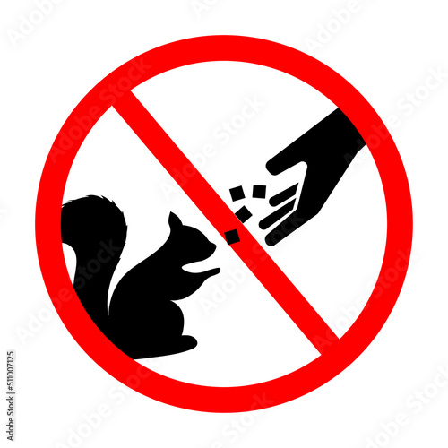 Do not feed the squirrels. Do not change the physiological need for food,is enforced from outside. Vector illustration