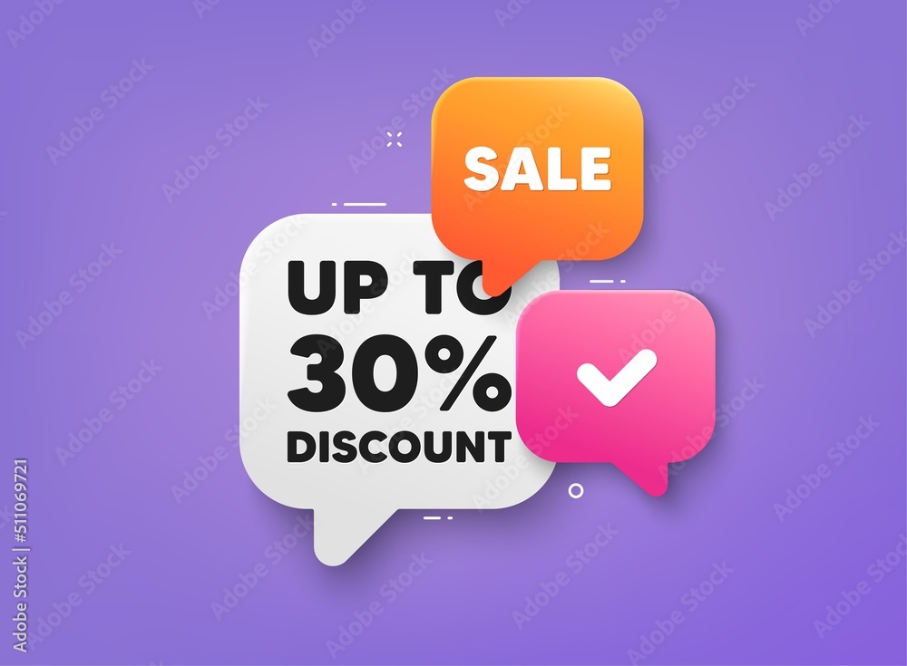 Up to 30 percent discount. 3d bubble chat banner. Discount offer coupon. Sale offer price sign. Special offer symbol. Save 30 percentages. Discount tag adhesive tag. Promo banner. Vector Up to 30 percent discount. 3d bubble chat banner. Discount offer coupon. Sale offer price sign. Special offer symbol. Save 30 percentages. Discount tag adhesive tag. Promo banner. Vector
