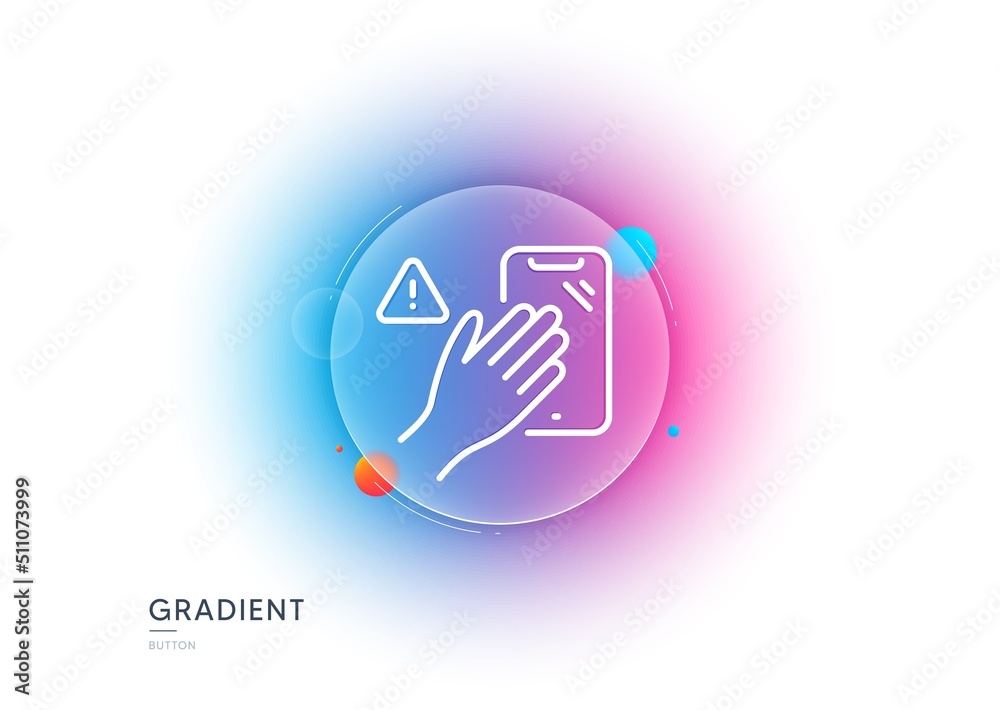 Dont touch phone line icon. Gradient blur button with glassmorphism. Hand warning sign. Hygiene notification symbol. Transparent glass design. Dont touch line icon. Vector