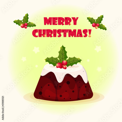 Christmas Greeting Card with Christmas pudding decorated with sprig of holly